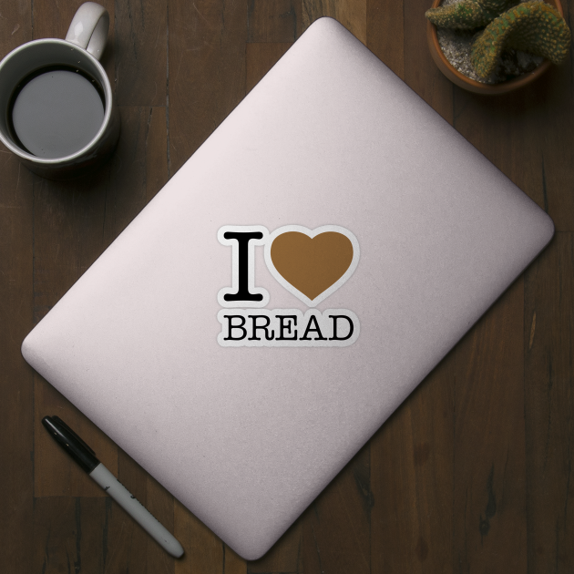 I LOVE BREAD by eyesblau